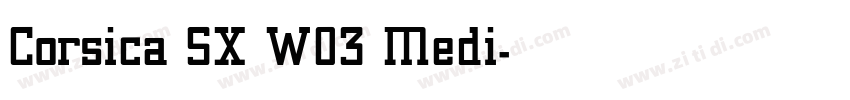 Corsica SX W03 Medi字体转换